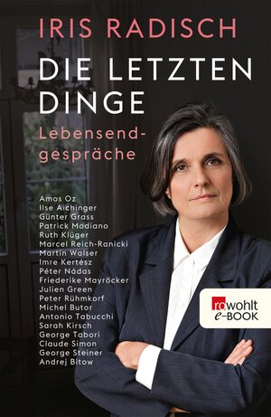 Buchcover Die letzten Dinge | Iris Radisch | EAN 9783644051317 | ISBN 3-644-05131-3 | ISBN 978-3-644-05131-7