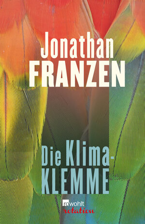 Buchcover Die Klima-Klemme | Jonathan Franzen | EAN 9783644054318 | ISBN 3-644-05431-2 | ISBN 978-3-644-05431-8