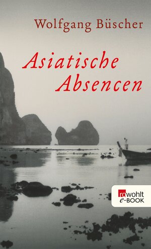Buchcover Asiatische Absencen | Wolfgang Büscher | EAN 9783644100015 | ISBN 3-644-10001-2 | ISBN 978-3-644-10001-5