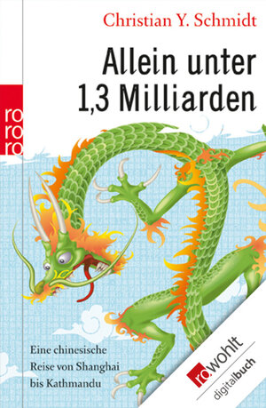 Buchcover Allein unter 1,3 Milliarden | Christian Y. Schmidt | EAN 9783644103412 | ISBN 3-644-10341-0 | ISBN 978-3-644-10341-2