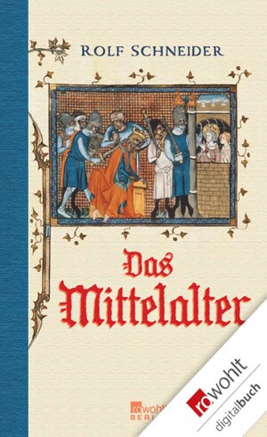 Buchcover Das Mittelalter | Rolf Schneider | EAN 9783644104112 | ISBN 3-644-10411-5 | ISBN 978-3-644-10411-2