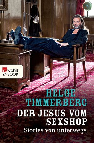 Buchcover Der Jesus vom Sexshop | Helge Timmerberg | EAN 9783644109216 | ISBN 3-644-10921-4 | ISBN 978-3-644-10921-6