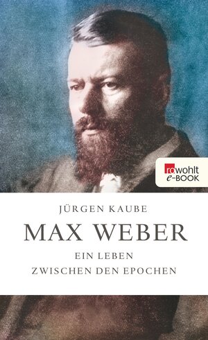 Buchcover Max Weber | Jürgen Kaube | EAN 9783644116115 | ISBN 3-644-11611-3 | ISBN 978-3-644-11611-5