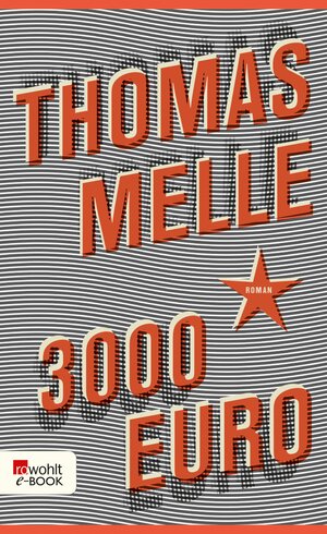 Buchcover 3000 Euro | Thomas Melle | EAN 9783644116511 | ISBN 3-644-11651-2 | ISBN 978-3-644-11651-1