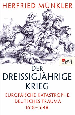 Buchcover Der Dreißigjährige Krieg | Herfried Münkler | EAN 9783644120716 | ISBN 3-644-12071-4 | ISBN 978-3-644-12071-6