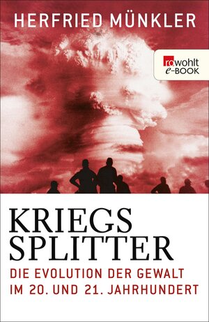 Buchcover Kriegssplitter | Herfried Münkler | EAN 9783644121119 | ISBN 3-644-12111-7 | ISBN 978-3-644-12111-9