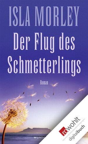 Buchcover Der Flug des Schmetterlings | Isla Morley | EAN 9783644202818 | ISBN 3-644-20281-8 | ISBN 978-3-644-20281-8