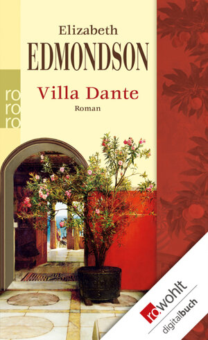 Buchcover Villa Dante | Elizabeth Edmondson | EAN 9783644206212 | ISBN 3-644-20621-X | ISBN 978-3-644-20621-2