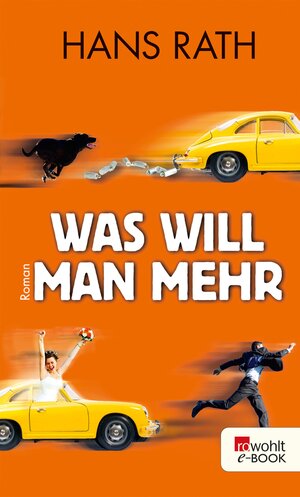 Buchcover Was will man mehr | Hans Rath | EAN 9783644207011 | ISBN 3-644-20701-1 | ISBN 978-3-644-20701-1