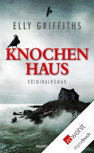 Buchcover Knochenhaus | Elly Griffiths | EAN 9783644209213 | ISBN 3-644-20921-9 | ISBN 978-3-644-20921-3