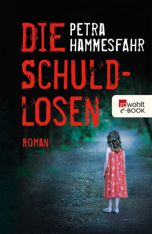 Buchcover Die Schuldlosen | Petra Hammesfahr | EAN 9783644209312 | ISBN 3-644-20931-6 | ISBN 978-3-644-20931-2