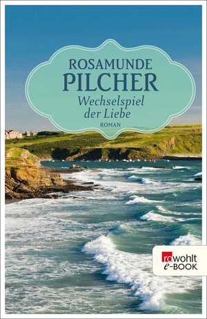 Buchcover Wechselspiel der Liebe | Rosamunde Pilcher | EAN 9783644215610 | ISBN 3-644-21561-8 | ISBN 978-3-644-21561-0