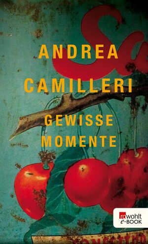 Buchcover Gewisse Momente | Andrea Camilleri | EAN 9783644300071 | ISBN 3-644-30007-0 | ISBN 978-3-644-30007-1