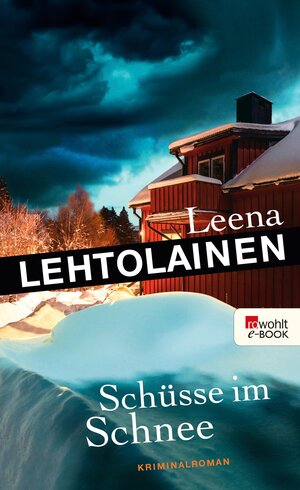 Buchcover Schüsse im Schnee | Leena Lehtolainen | EAN 9783644300132 | ISBN 3-644-30013-5 | ISBN 978-3-644-30013-2