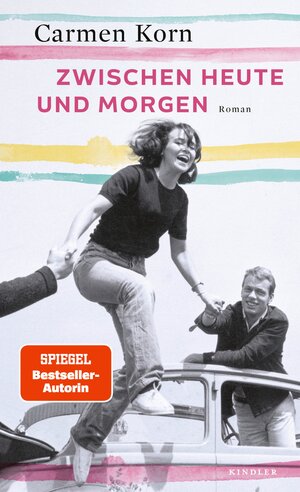 Buchcover Zwischen heute und morgen | Carmen Korn | EAN 9783644300354 | ISBN 3-644-30035-6 | ISBN 978-3-644-30035-4
