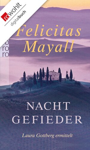 Buchcover Nachtgefieder: Laura Gottbergs siebter Fall | Felicitas Mayall | EAN 9783644305915 | ISBN 3-644-30591-9 | ISBN 978-3-644-30591-5