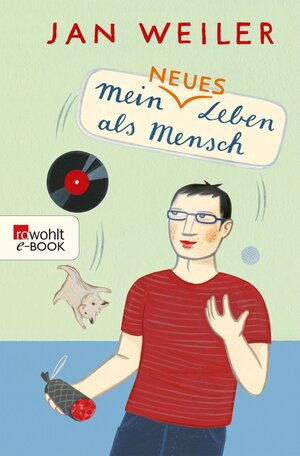 Buchcover Mein neues Leben als Mensch | Jan Weiler | EAN 9783644306516 | ISBN 3-644-30651-6 | ISBN 978-3-644-30651-6