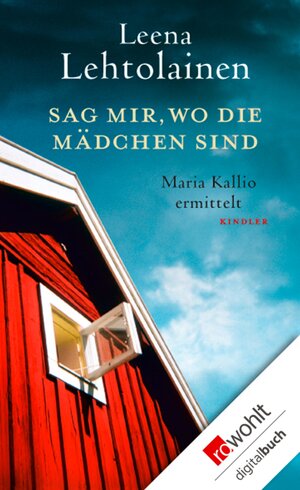 Buchcover Sag mir, wo die Mädchen sind | Leena Lehtolainen | EAN 9783644307117 | ISBN 3-644-30711-3 | ISBN 978-3-644-30711-7