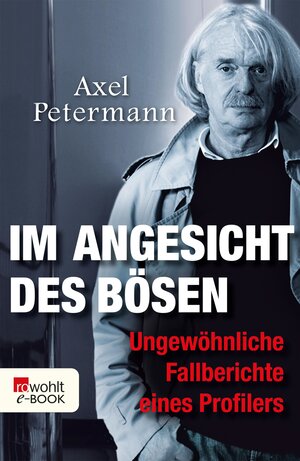 Buchcover Im Angesicht des Bösen | Axel Petermann | EAN 9783644307612 | ISBN 3-644-30761-X | ISBN 978-3-644-30761-2