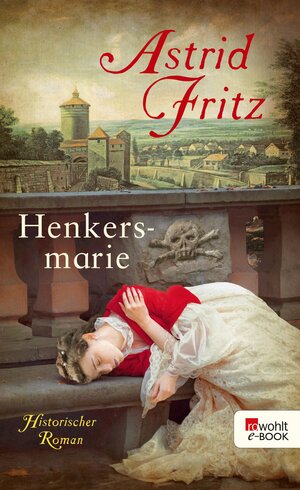 Buchcover Henkersmarie | Astrid Fritz | EAN 9783644311817 | ISBN 3-644-31181-1 | ISBN 978-3-644-31181-7