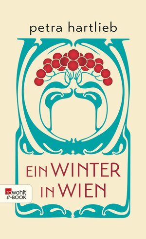 Buchcover Ein Winter in Wien | Petra Hartlieb | EAN 9783644315518 | ISBN 3-644-31551-5 | ISBN 978-3-644-31551-8