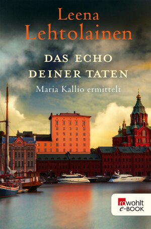 Buchcover Das Echo deiner Taten | Leena Lehtolainen | EAN 9783644316010 | ISBN 3-644-31601-5 | ISBN 978-3-644-31601-0