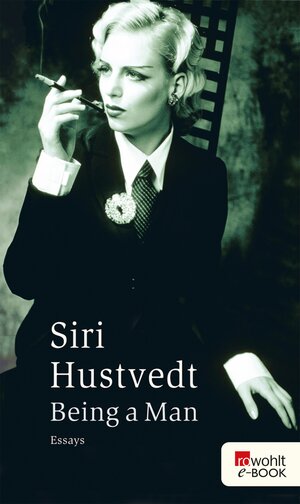 Buchcover Being a Man | Siri Hustvedt | EAN 9783644400160 | ISBN 3-644-40016-4 | ISBN 978-3-644-40016-0