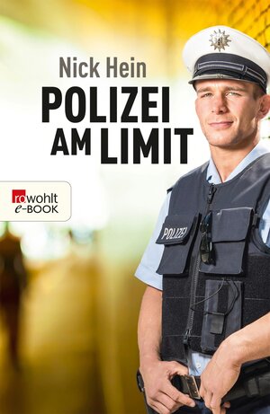 Buchcover Polizei am Limit | Nick Hein | EAN 9783644400726 | ISBN 3-644-40072-5 | ISBN 978-3-644-40072-6