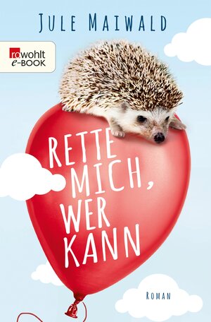Buchcover Rette mich, wer kann | Jule Maiwald | EAN 9783644400856 | ISBN 3-644-40085-7 | ISBN 978-3-644-40085-6