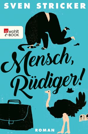 Buchcover Mensch, Rüdiger! | Sven Stricker | EAN 9783644401075 | ISBN 3-644-40107-1 | ISBN 978-3-644-40107-5