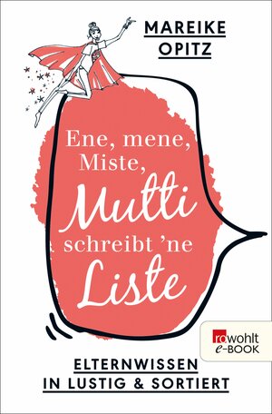 Buchcover Ene, mene, Miste, Mutti schreibt 'ne Liste | Mareike Opitz | EAN 9783644401082 | ISBN 3-644-40108-X | ISBN 978-3-644-40108-2
