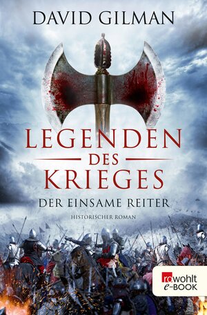 Buchcover Legenden des Krieges: Der einsame Reiter | David Gilman | EAN 9783644401396 | ISBN 3-644-40139-X | ISBN 978-3-644-40139-6