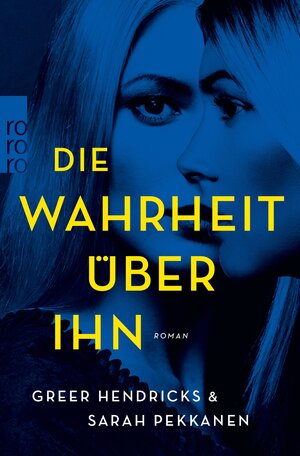 Buchcover Die Wahrheit über ihn | Greer Hendricks | EAN 9783644401495 | ISBN 3-644-40149-7 | ISBN 978-3-644-40149-5