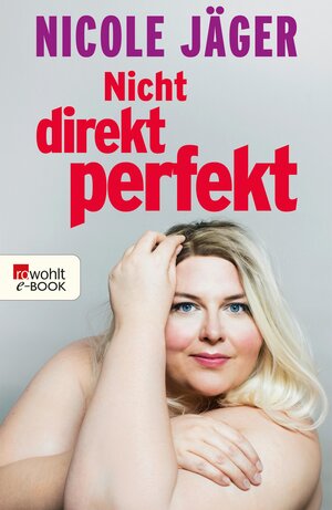 Buchcover Nicht direkt perfekt | Nicole Jäger | EAN 9783644401631 | ISBN 3-644-40163-2 | ISBN 978-3-644-40163-1