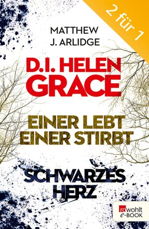 Buchcover D.I. Grace: Einer lebt, einer stirbt / Schwarzes Herz | Matthew J. Arlidge | EAN 9783644401860 | ISBN 3-644-40186-1 | ISBN 978-3-644-40186-0