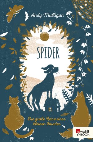 Buchcover Spider. Die große Reise eines kleinen Hundes | Andy Mulligan | EAN 9783644402188 | ISBN 3-644-40218-3 | ISBN 978-3-644-40218-8