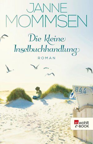 Buchcover Die kleine Inselbuchhandlung | Janne Mommsen | EAN 9783644402232 | ISBN 3-644-40223-X | ISBN 978-3-644-40223-2