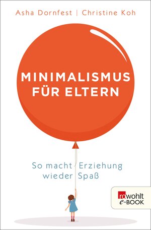 Buchcover Minimalismus für Eltern | Asha Dornfest | EAN 9783644402263 | ISBN 3-644-40226-4 | ISBN 978-3-644-40226-3