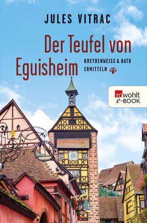 Buchcover Der Teufel von Eguisheim | Jules Vitrac | EAN 9783644402348 | ISBN 3-644-40234-5 | ISBN 978-3-644-40234-8