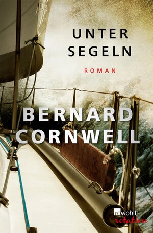 Buchcover Unter Segeln | Bernard Cornwell | EAN 9783644402676 | ISBN 3-644-40267-1 | ISBN 978-3-644-40267-6