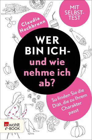 Buchcover Wer bin ich - und wie nehme ich ab? | Claudia Hochbrunn | EAN 9783644402881 | ISBN 3-644-40288-4 | ISBN 978-3-644-40288-1