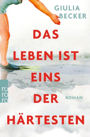 Buchcover Das Leben ist eins der Härtesten | Giulia Becker | EAN 9783644403307 | ISBN 3-644-40330-9 | ISBN 978-3-644-40330-7