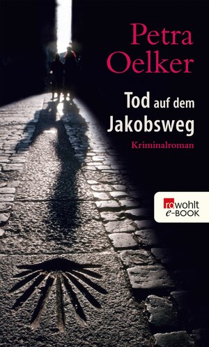 Buchcover Tod auf dem Jakobsweg | Petra Oelker | EAN 9783644403314 | ISBN 3-644-40331-7 | ISBN 978-3-644-40331-4