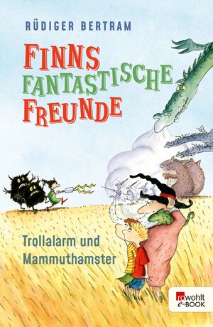 Buchcover Finns fantastische Freunde. Trollalarm und Mammuthamster | Rüdiger Bertram | EAN 9783644404342 | ISBN 3-644-40434-8 | ISBN 978-3-644-40434-2