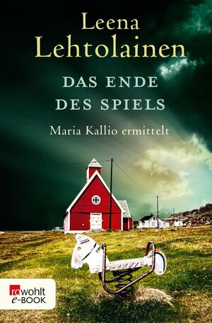 Buchcover Das Ende des Spiels: Maria Kallio ermittelt | Leena Lehtolainen | EAN 9783644404588 | ISBN 3-644-40458-5 | ISBN 978-3-644-40458-8