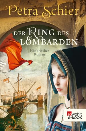 Buchcover Der Ring des Lombarden | Petra Schier | EAN 9783644404700 | ISBN 3-644-40470-4 | ISBN 978-3-644-40470-0