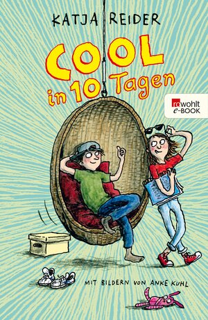 Buchcover Cool in 10 Tagen | Katja Reider | EAN 9783644405509 | ISBN 3-644-40550-6 | ISBN 978-3-644-40550-9