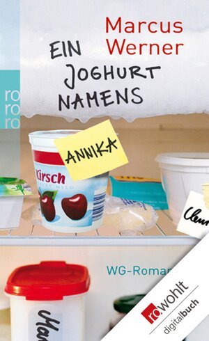 Buchcover Ein Joghurt namens Annika | Marcus Werner | EAN 9783644408814 | ISBN 3-644-40881-5 | ISBN 978-3-644-40881-4