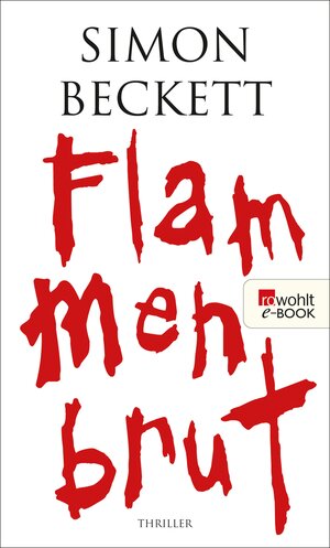 Buchcover Flammenbrut | Simon Beckett | EAN 9783644410817 | ISBN 3-644-41081-X | ISBN 978-3-644-41081-7