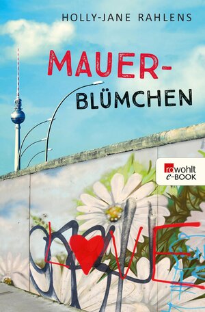 Buchcover Mauerblümchen | Holly-Jane Rahlens | EAN 9783644417717 | ISBN 3-644-41771-7 | ISBN 978-3-644-41771-7